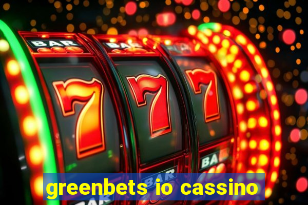 greenbets io cassino